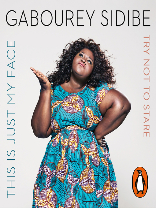 Title details for This Is Just My Face by Gabourey Sidibe - Wait list